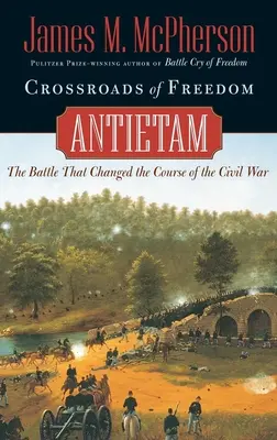 A szabadság keresztútjai: Antietam - Crossroads of Freedom: Antietam