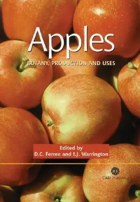 Alma: Botanika, termesztés és felhasználás - Apples: Botany, Production and Uses