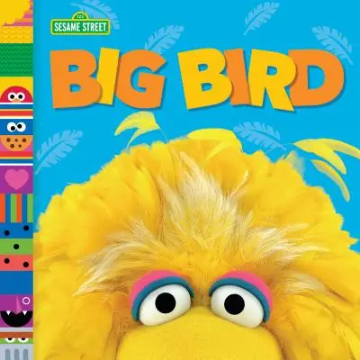 Big Bird (Szezám utca barátai) - Big Bird (Sesame Street Friends)