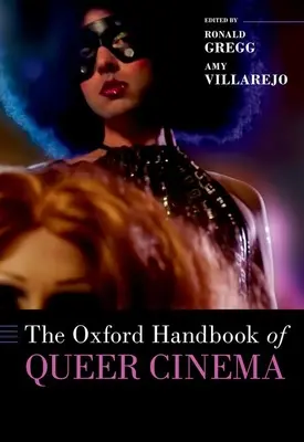 A queer mozi oxfordi kézikönyve - The Oxford Handbook of Queer Cinema