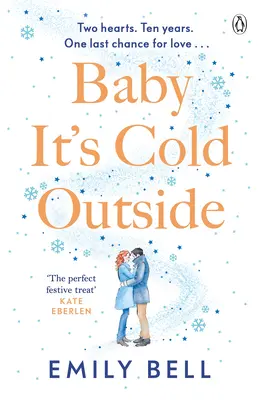 Baby It's Cold Outside - A szívmelengető és felemelő szerelmi történet, amire idén karácsonykor szükséged van - Baby It's Cold Outside - The heartwarming and uplifting love story you need this Christmas