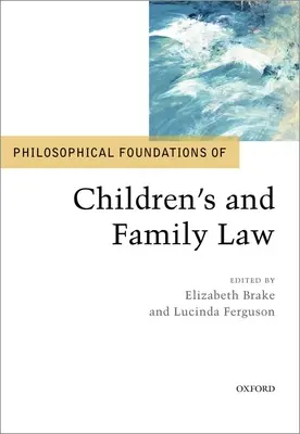 A gyermek- és családjog filozófiai alapjai - Philosophical Foundations of Children's and Family Law