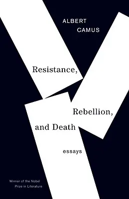 Ellenállás, lázadás és halál: esszék - Resistance, Rebellion, and Death: Essays