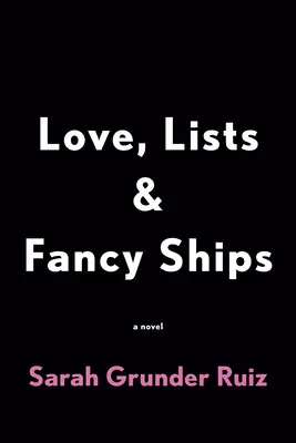 Szerelem, listák és díszes hajók - Love, Lists, and Fancy Ships