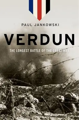 Verdun: A Nagy Háború leghosszabb csatája - Verdun: The Longest Battle of the Great War