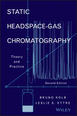 Statikus fejtér-gázkromatográfia: Elmélet és gyakorlat - Static Headspace-Gas Chromatography: Theory and Practice