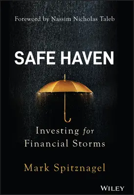 Biztonságos menedék: Befektetés a pénzügyi viharok esetére - Safe Haven: Investing for Financial Storms