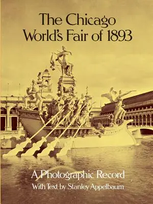 Az 1893-as chicagói világkiállítás: A Photographic Record - The Chicago World's Fair of 1893: A Photographic Record