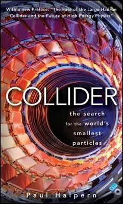 Collider: A világ legkisebb részecskéinek keresése - Collider: The Search for the World's Smallest Particles