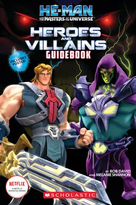 He-Man and the Masters of the Universe: Hősök és gonosztevők útikönyv (Media Tie-In) - He-Man and the Masters of the Universe: Heroes and Villains Guidebook (Media Tie-In)