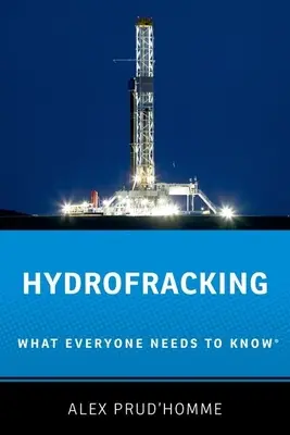 Hydrofracking: Mit kell mindenkinek tudnia(r) - Hydrofracking: What Everyone Needs to Know(r)