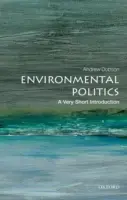 Environmental Politics: A Very Short Introduction (Nagyon rövid bevezetés) - Environmental Politics: A Very Short Introduction