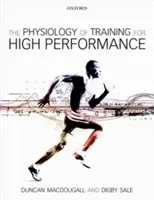 A nagy teljesítményre való edzés fiziológiája - The Physiology of Training for High Performance