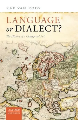 Nyelv vagy dialektus? Egy fogalompár története - Language or Dialect?: The History of a Conceptual Pair