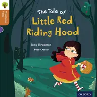 Oxford Reading Tree Traditional Tales: 8. szint: Piroska - Oxford Reading Tree Traditional Tales: Level 8: Little Red Riding Hood