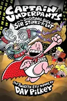 Alsógatyás Kapitány és a Büdös Sándor szenzációs története - Captain Underpants and the Sensational Saga of Sir Stinks-A-Lot