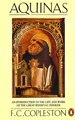 Aquinói: Bevezetés a nagy középkori gondolkodó életébe és munkásságába - Aquinas: An Introduction to the Life and Work of the Great Medieval Thinker