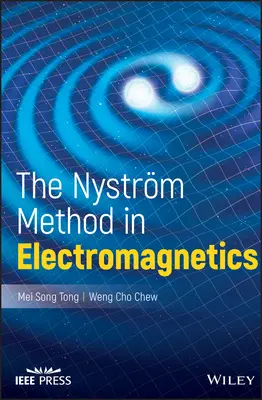 A Nystrom-módszer az elektromágnesességben - The Nystrom Method in Electromagnetics