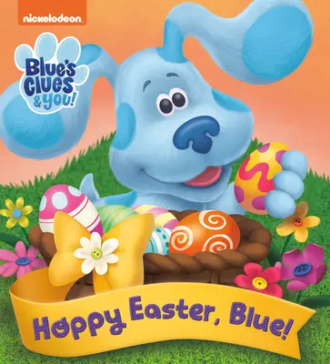 Hoppá húsvét, Kék! (Blue's Clues & You) - Hoppy Easter, Blue! (Blue's Clues & You)