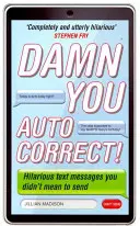 A fenébe veled, Autocorrect! - Damn You, Autocorrect!