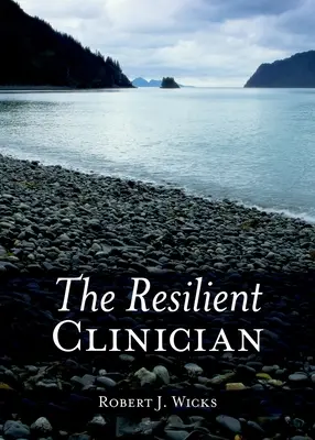 A rugalmas klinikus - The Resilient Clinician