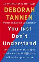 Te csak nem érted - Nők és férfiak beszélgetésben - You Just Don't Understand - Women and Men in Conversation