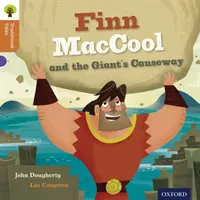 Oxford Reading Tree Traditional Tales: 8. szint: Finn Maccool és az óriási Causeway - Oxford Reading Tree Traditional Tales: Level 8: Finn Maccool and the Giant's Causeway