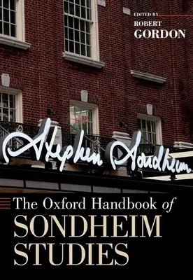 A Sondheim-tanulmányok oxfordi kézikönyve - The Oxford Handbook of Sondheim Studies