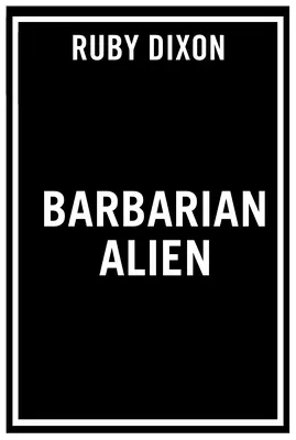 Barbár idegen - Barbarian Alien