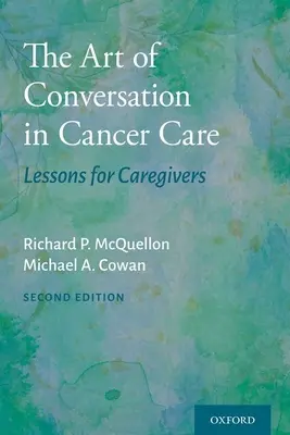 A beszélgetés művészete a rákbetegek ellátásában: Tanulságok az ápolók számára - The Art of Conversation in Cancer Care: Lessons for Caregivers