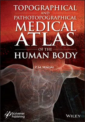 Az emberi test topográfiai és patotopográfiai orvosi atlasza - Topographical and Pathotopographical Medical Atlas of the Human Body