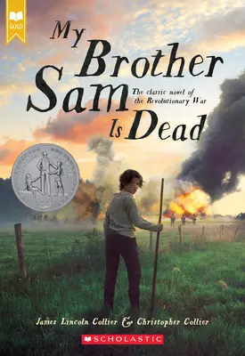 A bátyám, Sam meghalt (Scholastic Gold) - My Brother Sam Is Dead (Scholastic Gold)