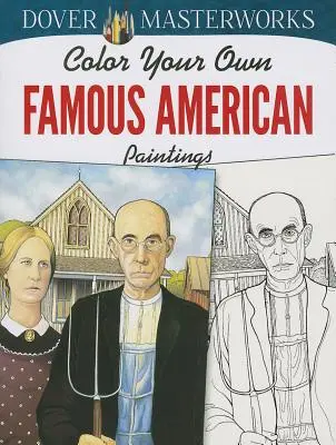 Színezd ki a saját híres amerikai festményeidet - Color Your Own Famous American Paintings