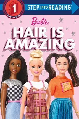 A haj csodálatos (Barbie): A Book about Diversity - Hair Is Amazing (Barbie): A Book about Diversity