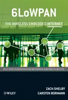 6LowPAN: A vezeték nélküli beágyazott internet - 6LowPAN: The Wireless Embedded Internet