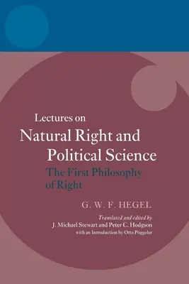 Hegel: Hegel: Előadások a természetjogról és a politikatudományról: Az első jogfilozófia - Hegel: Lectures on Natural Right and Political Science: The First Philosophy of Right