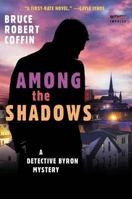 Az árnyak között: Egy Byron detektív rejtélye - Among the Shadows: A Detective Byron Mystery