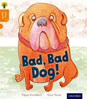 Oxford Reading Tree Story Sparks: Oxford 6. szint: Rossz, rossz kutya - Oxford Reading Tree Story Sparks: Oxford Level 6: Bad, Bad Dog