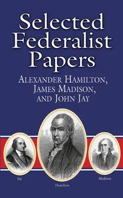 Válogatott föderalista iratok - Selected Federalist Papers