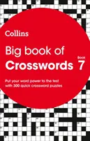 Big Book of Crosswords 7 - 300 gyors keresztrejtvény rejtvények - Big Book of Crosswords 7 - 300 Quick Crossword Puzzles