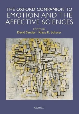 Oxford Companion to Emotion and the Affective Sciences (Az érzelmek és az affektív tudományok oxfordi kézikönyve) - Oxford Companion to Emotion and the Affective Sciences