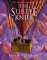 Subtle Knife: díjnyertes, nemzetközileg is sikeres, most színes illusztrált kiadás. - Subtle Knife: award-winning, internationally b    estselling, now full-colour illustrated ed