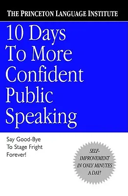 10 nap a magabiztosabb nyilvános beszédért - 10 Days to More Confident Public Speaking