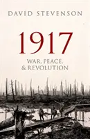 1917: Háború, béke és forradalom - 1917: War, Peace, and Revolution