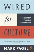 Wired for Culture - Az emberi együttműködés természettörténete - Wired for Culture - The Natural History of Human Cooperation