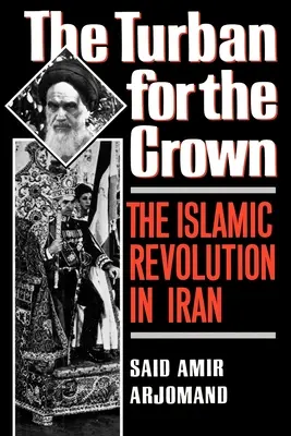 Turbán a koronáért: Az iráni iszlám forradalom - Turban for the Crown: The Islamic Revolution in Iran