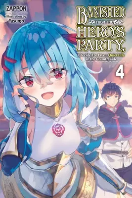 Száműzve a hősök pártjából, úgy döntöttem, hogy csendes életet élek vidéken, 4. kötet (Light Novel) - Banished from the Hero's Party, I Decided to Live a Quiet Life in the Countryside, Vol. 4 (Light Novel)