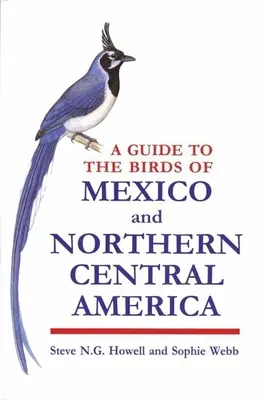 Útmutató Mexikó és Észak-Közép-Amerika madaraihoz - A Guide to the Birds of Mexico and Northern Central America