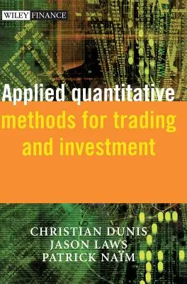 Alkalmazott kvantitatív módszerek kereskedéshez és befektetésekhez [CDROM-mal] - Applied Quantitative Methods for Trading and Investment [With CDROM]