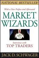 Piaci varázslók: Interjúk a legjobb kereskedőkkel - Market Wizards: Interviews with Top Traders